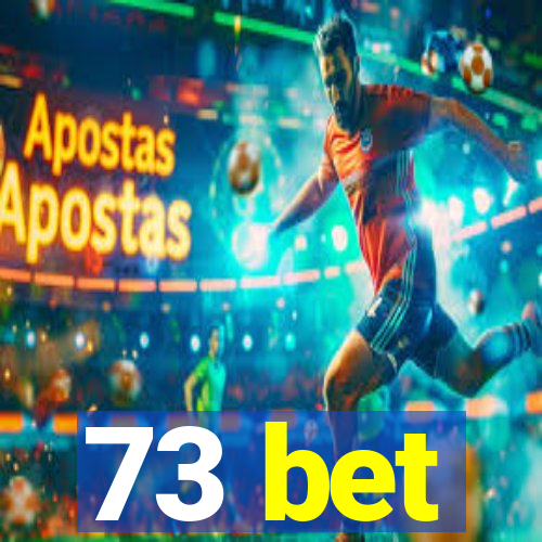 73 bet